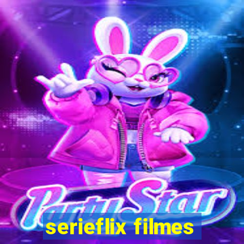 serieflix filmes